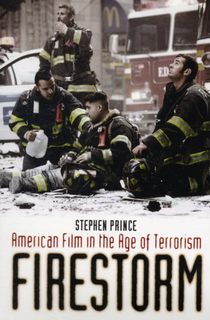 Firestorm: American Film in the Age of Terrorism