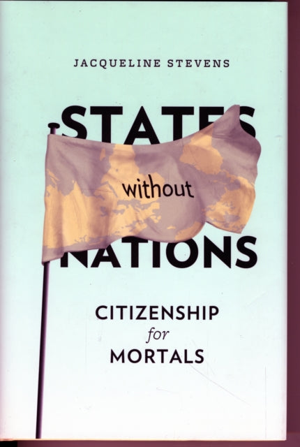 States Without Nations: Citizenship for Mortals