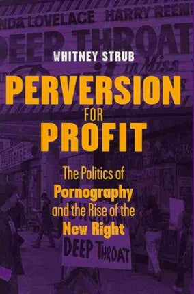 Perversion for Profit: The Politics of Pornography and the Rise of the New Right