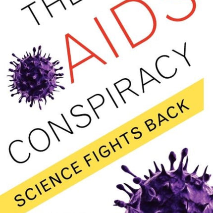 The AIDS Conspiracy: Science Fights Back