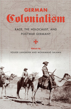 German Colonialism: Race, the Holocaust, and Postwar Germany