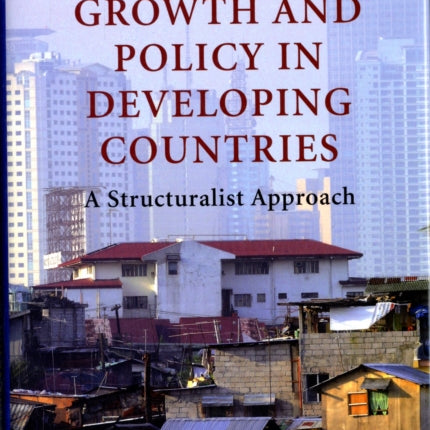 Growth and Policy in Developing Countries: A Structuralist Approach