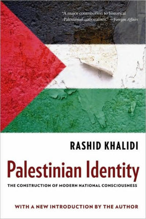 Palestinian Identity: The Construction of Modern National Consciousness