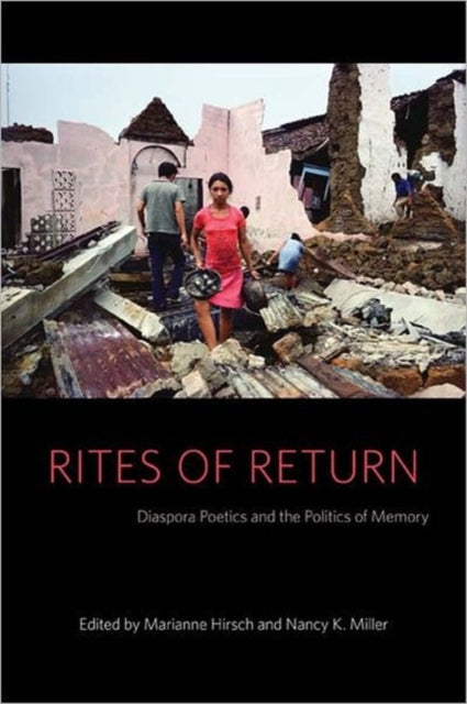 Rites of Return: Diaspora Poetics and the Politics of Memory