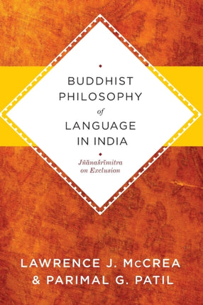 Buddhist Philosophy of Language in India: Jñanasrimitra on Exclusion