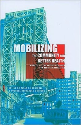 Mobilizing the Community for Better Health: What the Rest of America Can Learn from Northern Manhattan