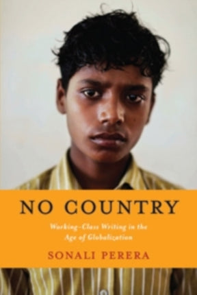 No Country: Working-Class Writing in the Age of Globalization