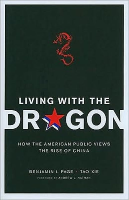 Living with the Dragon: How the American Public Views the Rise of China