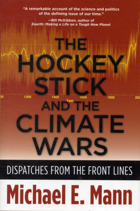 The Hockey Stick and the Climate Wars