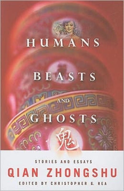 Humans, Beasts, and Ghosts: Stories and Essays