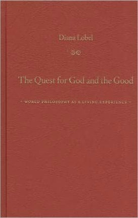 The Quest for God and the Good