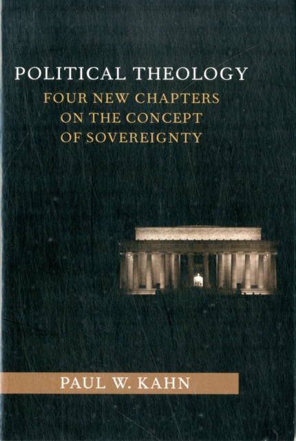 Political Theology: Four New Chapters on the Concept of Sovereignty