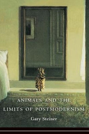 Animals and the Limits of Postmodernism