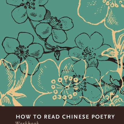 How to Read Chinese Poetry Workbook