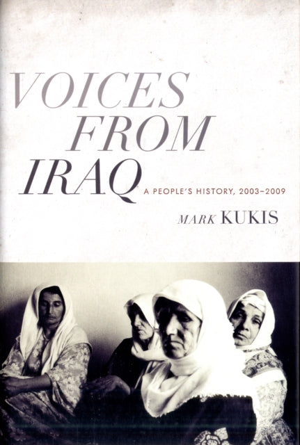 Voices from Iraq  A Peoples History 20032009