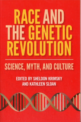 Race and the Genetic Revolution: Science, Myth, and Culture