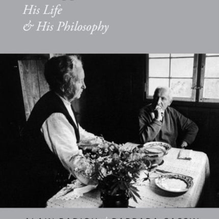 Heidegger: His Life and His Philosophy