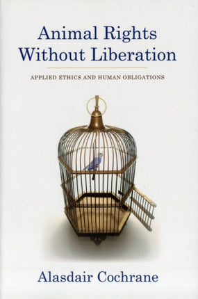 Animal Rights Without Liberation