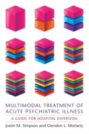 Multimodal Treatment of Acute Psychiatric Illness