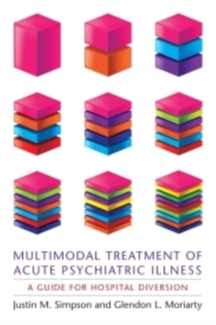 Multimodal Treatment of Acute Psychiatric Illness: A Guide for Hospital Diversion