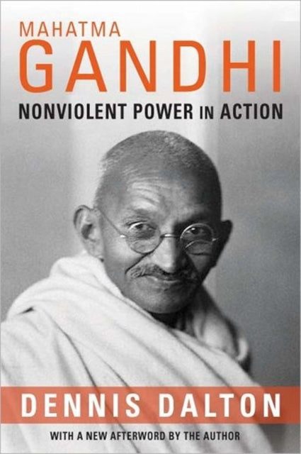 Mahatma Gandhi  Nonviolent Power in Action