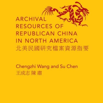 Archival Resources of Republican China in North
