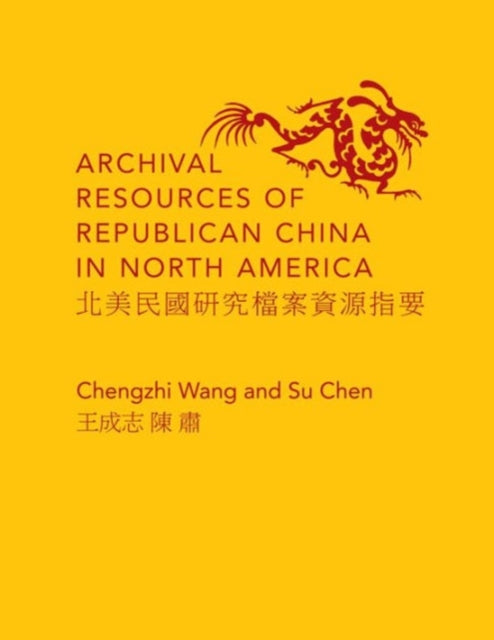 Archival Resources of Republican China in North