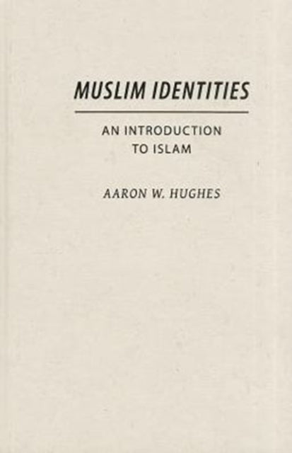 Muslim Identities: An Introduction to Islam