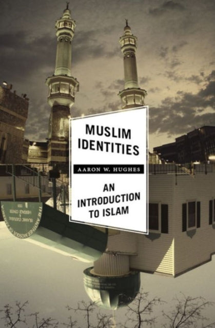 Muslim Identities: An Introduction to Islam