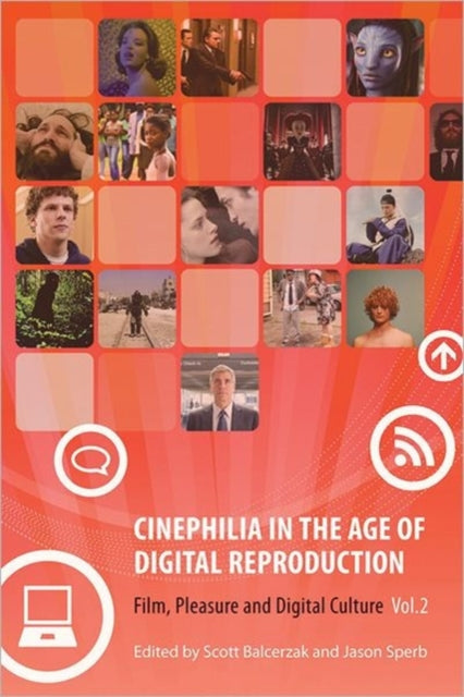 Cinephilia in the Age of Digital Reproduction: Film, Pleasure, and Digital Culture, Volume 2