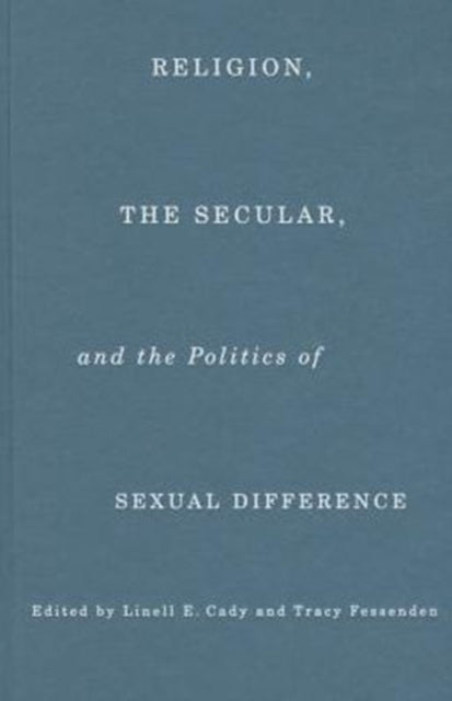 Religion, the Secular, and the Politics of Sexual Difference