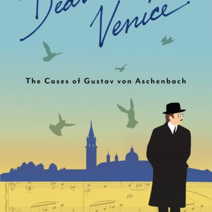 Deaths in Venice: The Cases of Gustav von Aschenbach