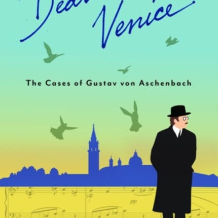 Deaths in Venice: The Cases of Gustav von Aschenbach