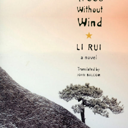 Trees Without Wind: A Novel