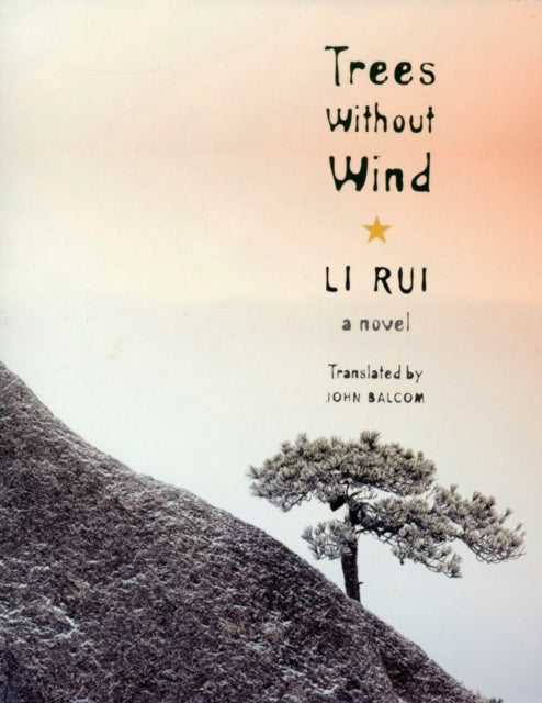 Trees Without Wind: A Novel