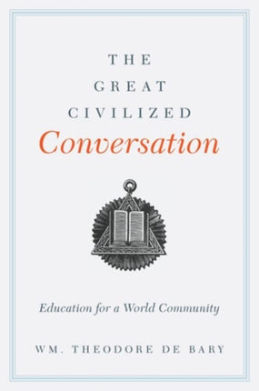 The Great Civilized Conversation: Education for a World Community