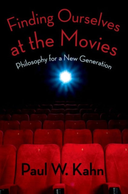 Finding Ourselves at the Movies: Philosophy for a New Generation