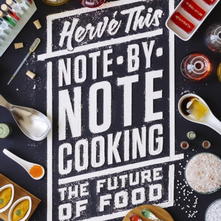 Note-by-Note Cooking: The Future of Food