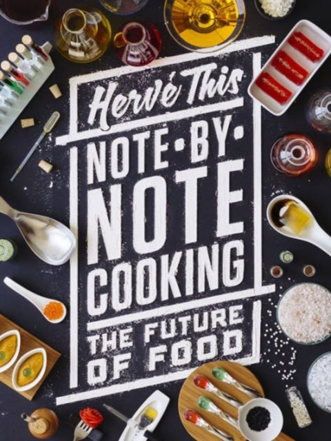 Note-by-Note Cooking: The Future of Food