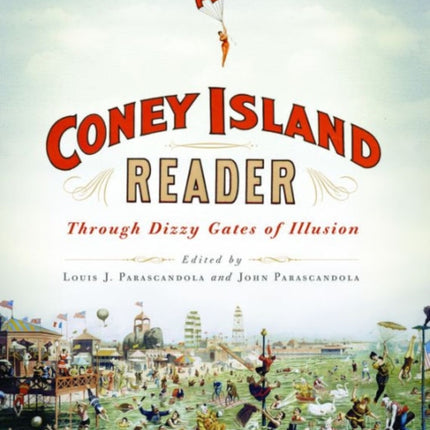 A Coney Island Reader: Through Dizzy Gates of Illusion