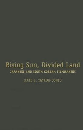 Rising Sun, Divided Land: Japanese and South Korean Filmmakers