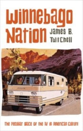 Winnebago Nation: The RV in American Culture