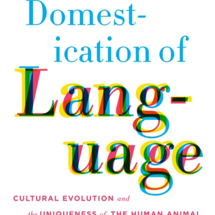 The Domestication of Language
