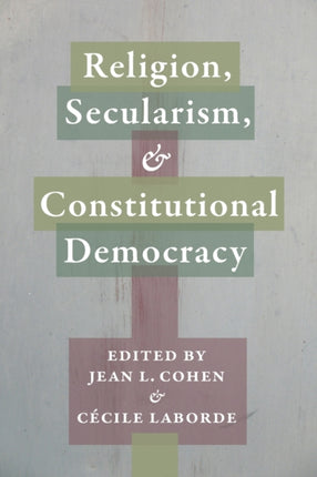 Religion Secularism and Constitutional Democracy