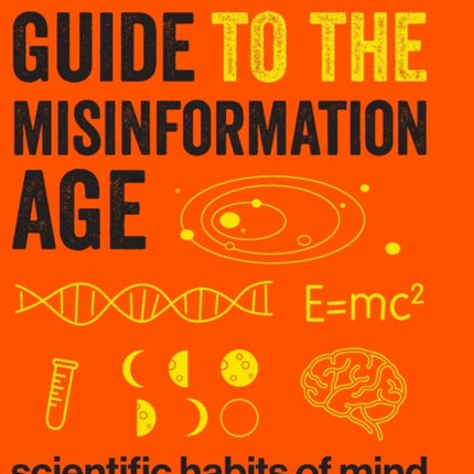 A Survival Guide to the Misinformation Age: Scientific Habits of Mind