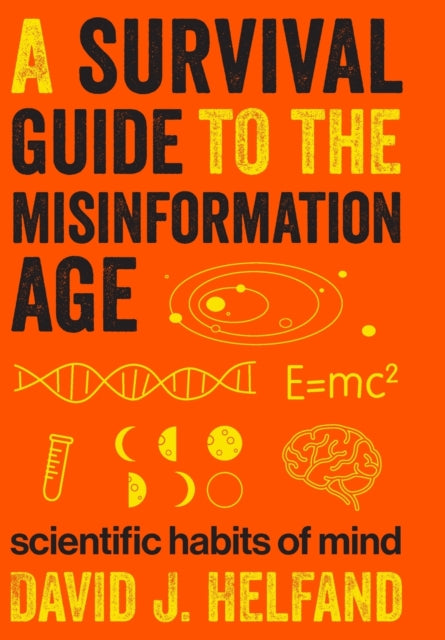 A Survival Guide to the Misinformation Age: Scientific Habits of Mind