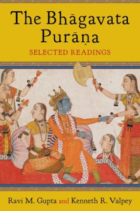 The Bhāgavata Purāna: Selected Readings