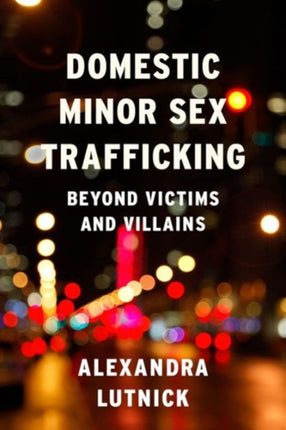 Domestic Minor Sex Trafficking Beyond Victims and