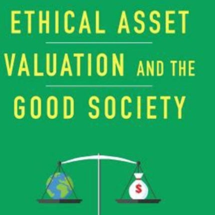 Ethical Asset Valuation and the Good Society