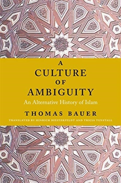 A Culture of Ambiguity: An Alternative History of Islam